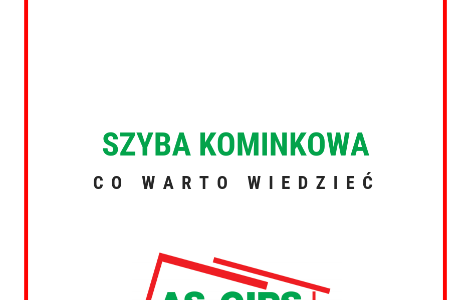 szyba kominkowa co warto wiedzieć