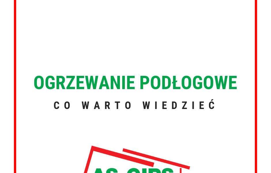 ogrzewanie podłogowe co warto wiedzieć